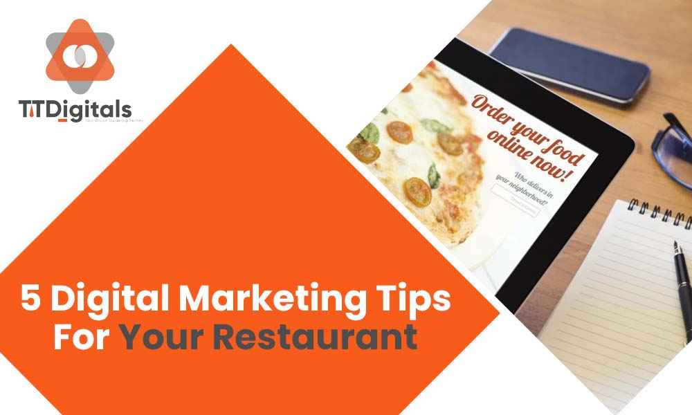 5 Digital Marketing Tips For Your Restaurant